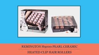 Remington H9000 Pearl Ceramic Heated Clip Hair Rollers Review [upl. by Christiano]