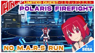 【PSO2NGS】Limited QuestPolaris Firefight No MARS Run Rank S 626 [upl. by Elyn296]