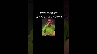 FITO PAEZ ME MANDA UN SALUDO shorts short shortvideo like suscibete fitopaez humor [upl. by Llenwad243]