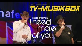 Heart amp Mac  I need more of you Bellamy Brothers [upl. by Yetsirhc]