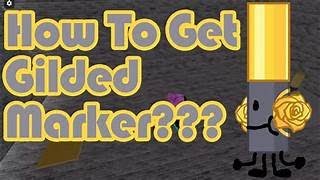 how to get gilded marker [upl. by Aicnatsnoc]