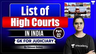 List of High Courts in India  Shivani Dubey  Unacademy Judiciary [upl. by Forta]