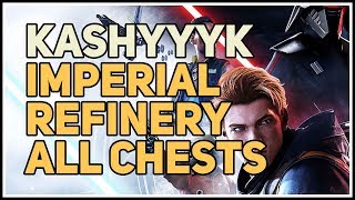 All Chests Imperial Refinery Kashyyyk Star Wars [upl. by Enaed]