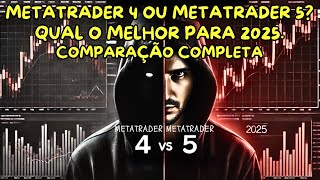 MetaTrader 5 vs MetaTrader 4 Qual Plataforma Escolher em 2025 Comparação Completa [upl. by Nalepka841]