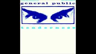 General Public  Tenderness Extended [upl. by Romona]