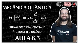 Mecânica quântica  Potenciais centrais na mecânica quântica  Aula 63 [upl. by Ahsikram]