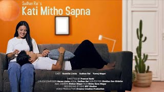 Kati Mitho Sapna Sudhan Rai  Official Music Video [upl. by Traver]