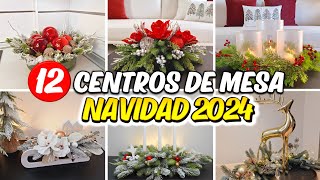 TOP 12 CENTROS DE MESA NAVIDEÑOS 2024  ARREGLOS NAVIDAD CHRISTMAS CENTER [upl. by Nirro]