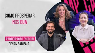 Como prosperar nos EUA  Renan Sampaio [upl. by Azral]