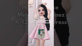 How to make Melanie Martinez K12 Outfit in Dress to impress roblox [upl. by Elsinore]