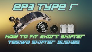 How To EP3 Shifter Bushes And Short Shifter Civic Type R [upl. by Loleta]