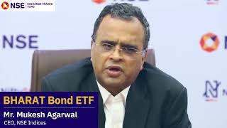 Mr Mukesh Agarwal CEO – NSE Indices  Bharat Bond ETF Launch [upl. by Mayhew626]