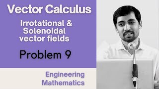 Irrotational and Solenoidal vector fields Problem 9 Vector Calculus Engineering Mathematics [upl. by Anahsar]