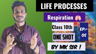 LIFE PROCESSES RESPIRATION 🫁 One Shot By MK Sir  BiologyWithMK1415 [upl. by Atreb]