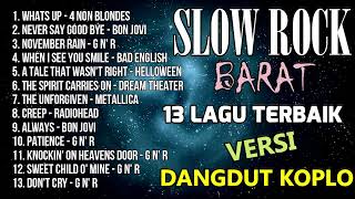 SLOW ROCK BARAT TERBAIK VERSI DANGDUT KOPLO [upl. by Aronoff]