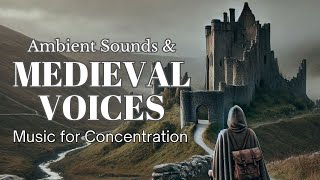 Medieval Voices and Ambient Sounds  3 Hours of Music for Concentration with 432 Hz [upl. by Elodea]