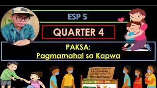 ESP 5 QUARTER 4 WEEK 1  PAGMAMAHAL SA KAPWA [upl. by Aurore615]