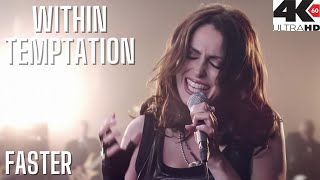 WITHIN TEMPTATION  Faster 4K HD [upl. by Toni]