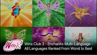 Winx Club 3  Enchantix MultiLanguage  All Languages Ranked From Worst to Best [upl. by Atilem262]