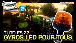 TUTO MODDING FARMING SIMULATOR 22  Des GYROS LED pour tout le monde [upl. by Osanna]