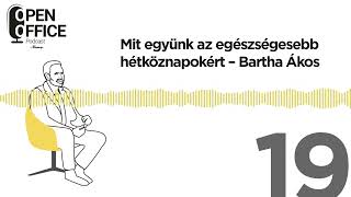 19 Mit együnk az egészségesebb hétköznapokért  Bartha Ákos [upl. by Ysle478]