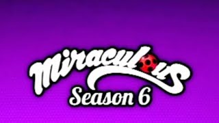 Season 6 Spoilers Revealed  Miraculous Ladybug  Eng Dub 1080p [upl. by Nylirem835]