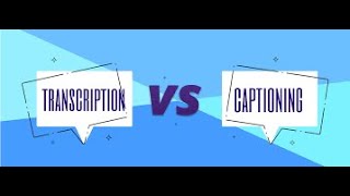 Transcription Vs Captioning Whats the Difference [upl. by Barimah]