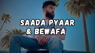 Saada Pyaar amp Bewafa Song  ApDhillon amp Imran Khan  SLOWED AND REVERB [upl. by Aidile320]