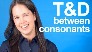 How to Pronounce T and D between Consonants  American English [upl. by Remark280]