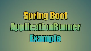 48Spring Boot ApplicationRunner Example [upl. by Faline]