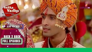 Balika Vadhu  बालिका वधू  Ep 235 To 237  Sugna की शादी  Full Episodes [upl. by Nilorac]