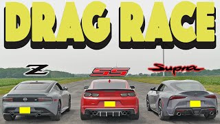 2023 Toyota Supra vs Camaro 2SS 1LE vs Nissan Z Drag and Roll Race [upl. by Imnubulo]