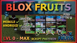 BLOX FRUITS Script Mobile UPDATE 21 AUTO FARM KAITUN LEVEL 0  MAX AUTOMATIC  GET CDK SG NO KEY [upl. by Ainegue780]