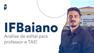 IF Baiano Análise de edital para professor e TAE [upl. by Arria703]