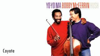 YoYo Ma amp Bobby McFerrin  Coyote [upl. by Arela]