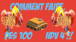 Clash of clans  Faire des 100 avec un hdv 4 [upl. by Artemus]