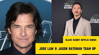 New Netflix Limited Series Black Rabbit Starring Jude Law amp Jason Bateman [upl. by Bernarr]