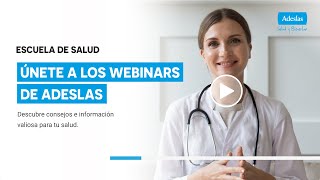 Únete a los Webinars de Adeslas consejos de salud y prevención [upl. by Allak668]