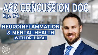 Neuroinflammation amp Mental Health with Special Guest Dr Hrkal  ACD  Ep 74 [upl. by Papke629]