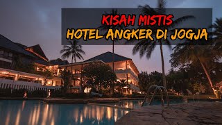 KISAH MISTIS HOTEL ANGKER DI JOGJA [upl. by Anaiv153]