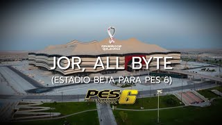 Estadio Qatar 2022 para pes 6  All Bayt Jor BETA [upl. by Olegnaed]