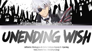 Arifureta Season 3  Opening FULL『Unending Wish』by VoidChords feat MindaRyn Lyrics [upl. by Oicneconi514]