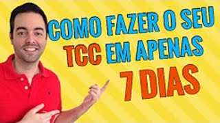 Como Fazer o Seu TCC em 7 Passos Simples  Tcc em 7 Dias  Tcc em Uma Semana  Tcc Rápido [upl. by Ahseal]