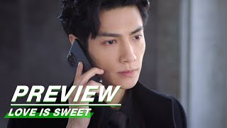 Preview Love is Sweet EP28  半是蜜糖半是伤  iQIYI [upl. by Spike832]