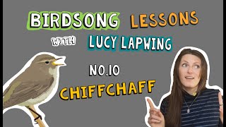 How to Identify Chiffchaff Song  Episode 10 of Birdsong Lessons with Lucy Lapwing [upl. by Remled]