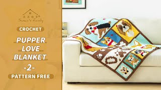 【EN14962】Pupper Love Blanket Crochet TutorialP2  Susans Family [upl. by Emyaj972]