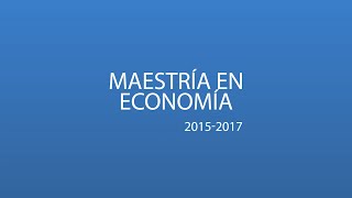 Convocatoria a la Maestría en Economía 20152017 [upl. by Julita]