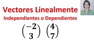 Determinar si los VECTORES son linealmente INDEPENDIENTES o dependientes Combinación Lineal [upl. by Ahsaercal]