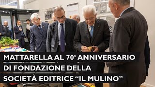 Mattarella alla cerimonia per il 70° anniversario di Fondazione della Società editrice “Il Mulinoquot [upl. by Nywde]