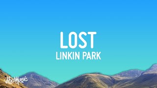 Linkin Park  Lost Lyrics [upl. by Noxas730]